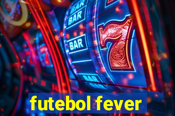 futebol fever