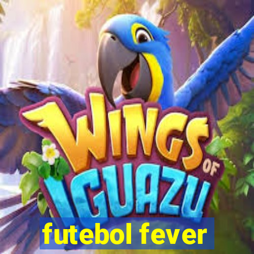 futebol fever