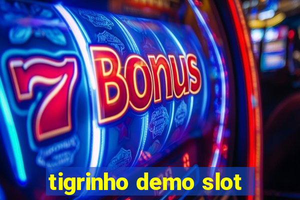 tigrinho demo slot