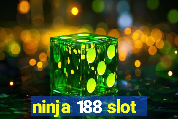 ninja 188 slot