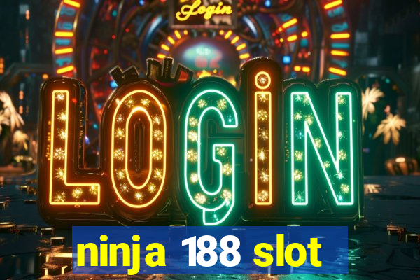 ninja 188 slot