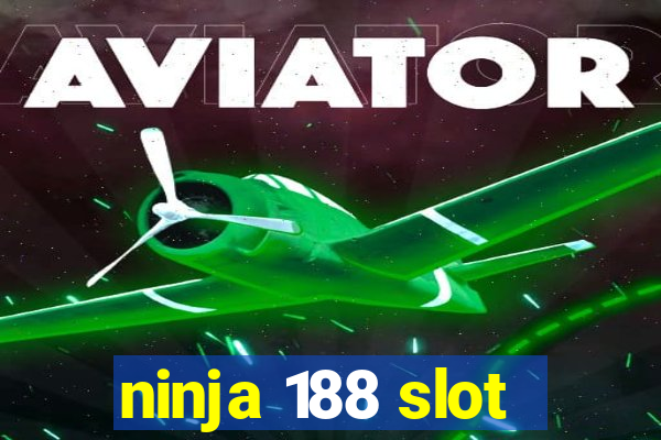 ninja 188 slot