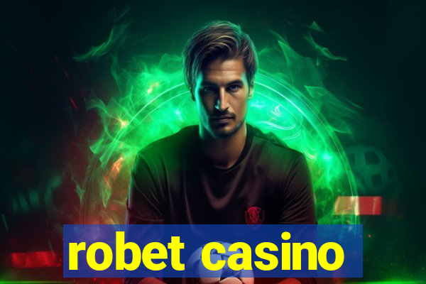 robet casino