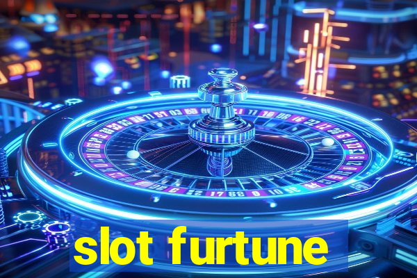 slot furtune