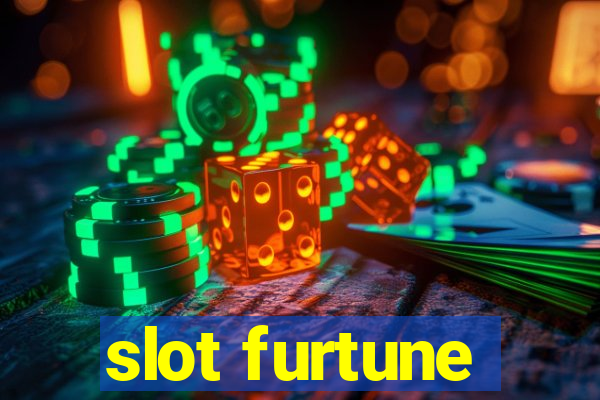 slot furtune