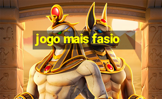 jogo mais fasio