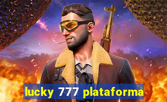 lucky 777 plataforma