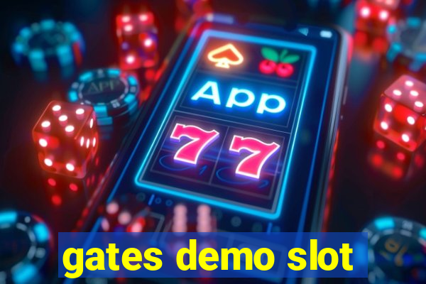 gates demo slot