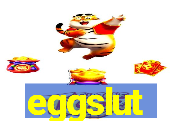 eggslut