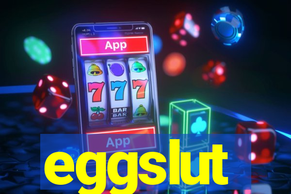 eggslut