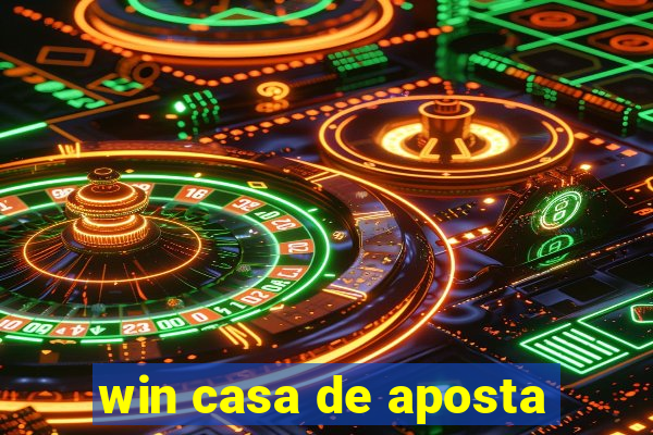 win casa de aposta