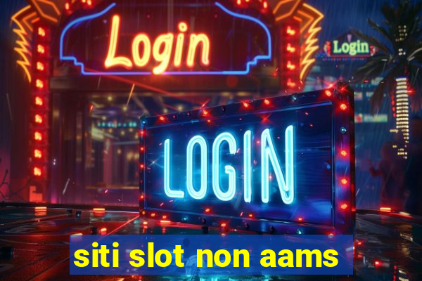 siti slot non aams