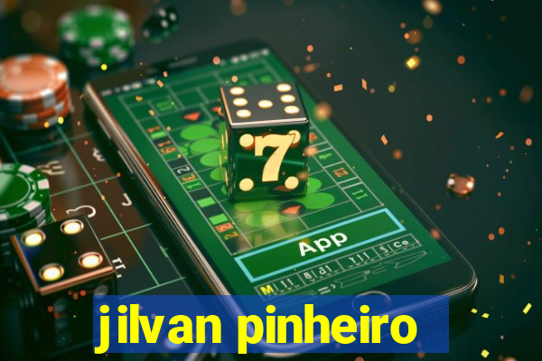 jilvan pinheiro