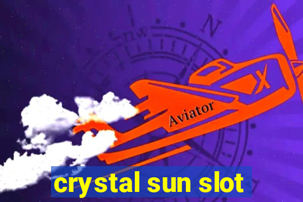 crystal sun slot