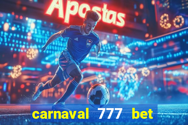 carnaval 777 bet paga mesmo