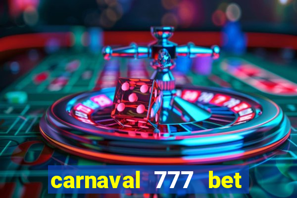 carnaval 777 bet paga mesmo