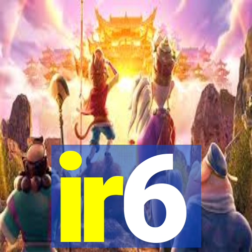 ir6