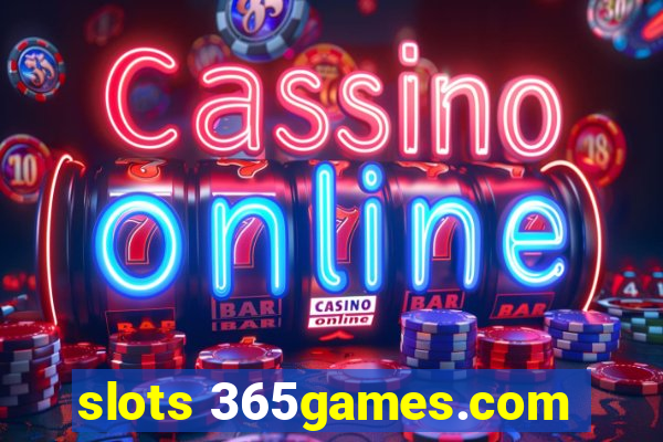 slots 365games.com