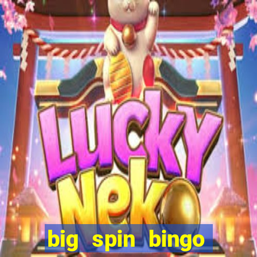 big spin bingo free bingo