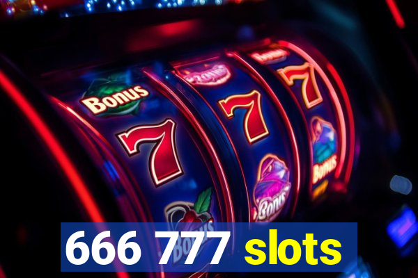 666 777 slots