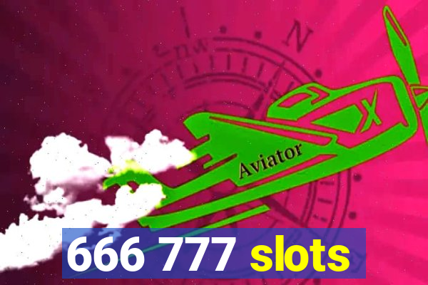 666 777 slots