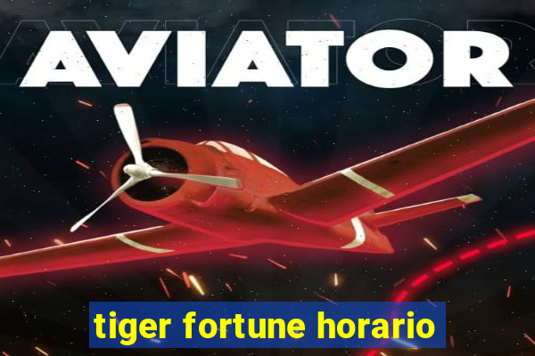 tiger fortune horario