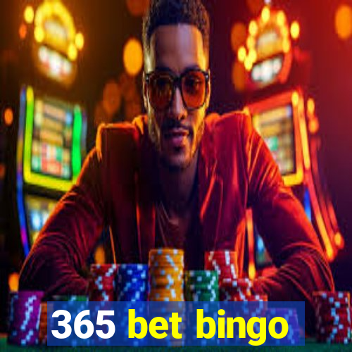 365 bet bingo