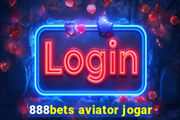 888bets aviator jogar