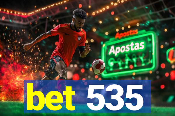 bet 535