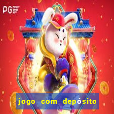 jogo com depósito de r$ 1