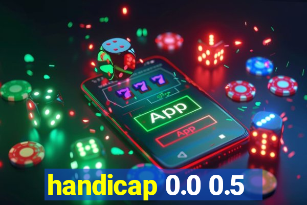 handicap 0.0 0.5