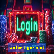 water tiger slot