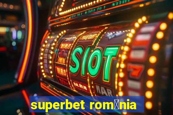 superbet rom芒nia