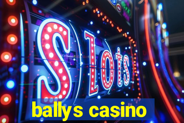 ballys casino