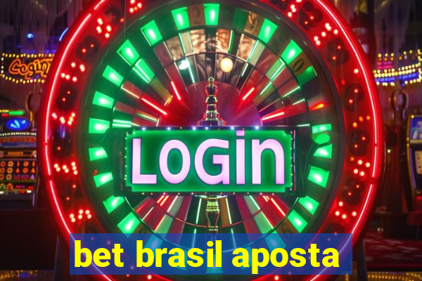 bet brasil aposta