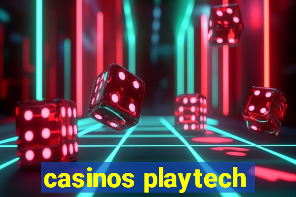 casinos playtech