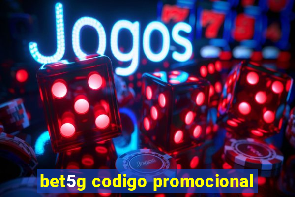 bet5g codigo promocional