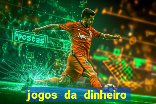 jogos da dinheiro de verdade