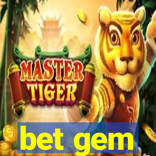 bet gem