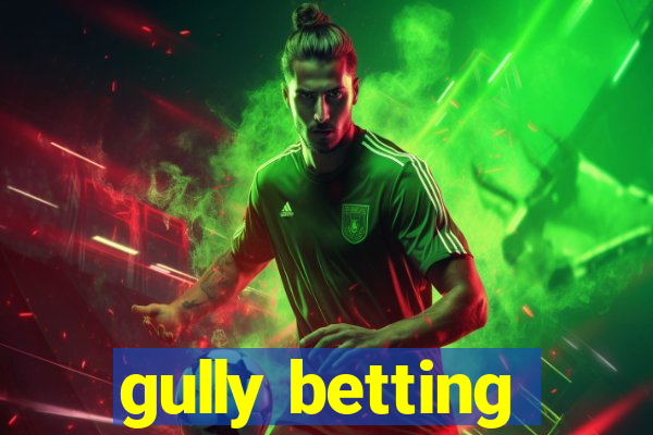 gully betting