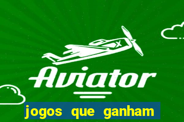 jogos que ganham dinheiro sem depositar nada