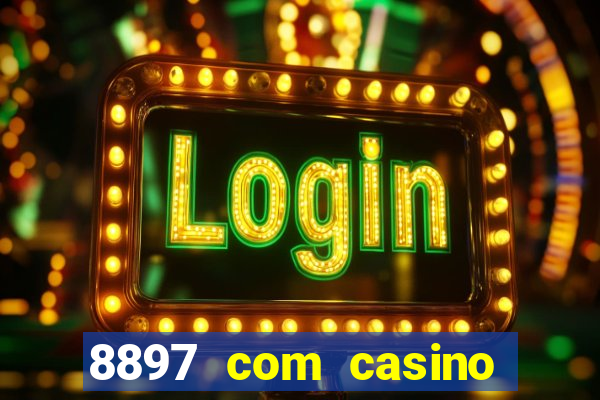 8897 com casino slot games