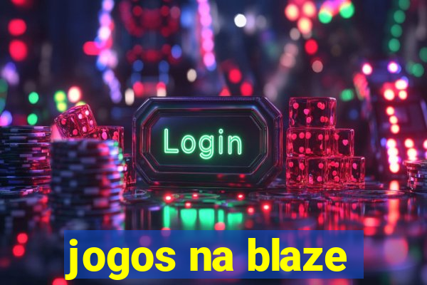 jogos na blaze