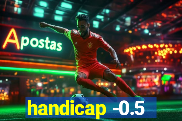 handicap -0.5