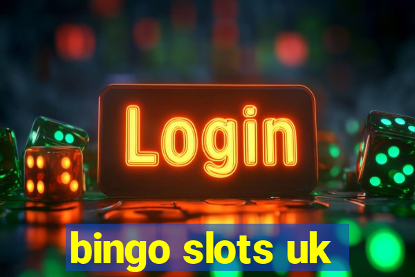 bingo slots uk