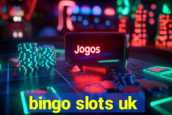 bingo slots uk