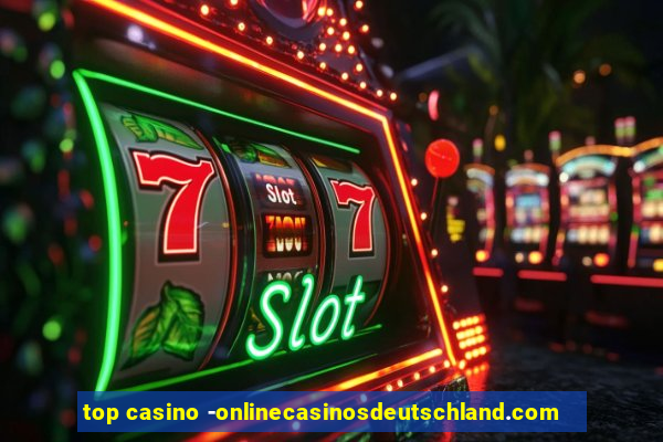 top casino -onlinecasinosdeutschland.com