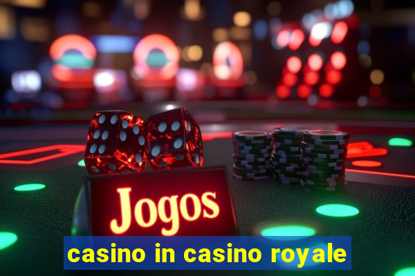 casino in casino royale