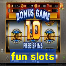 fun slots