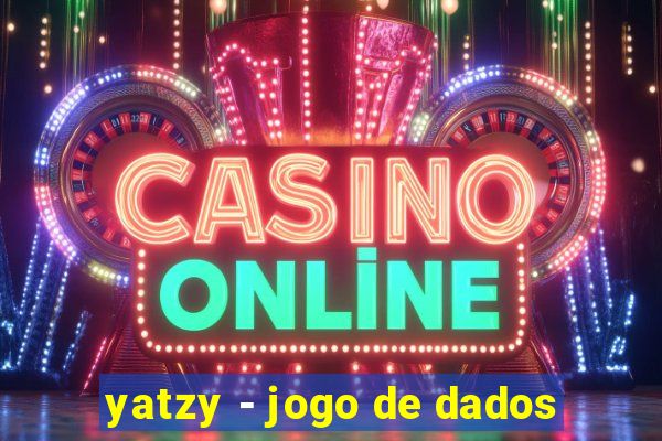 yatzy - jogo de dados